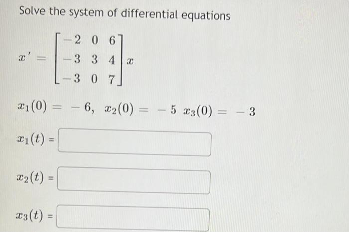 Solved Solve the system of differential equations | Chegg.com