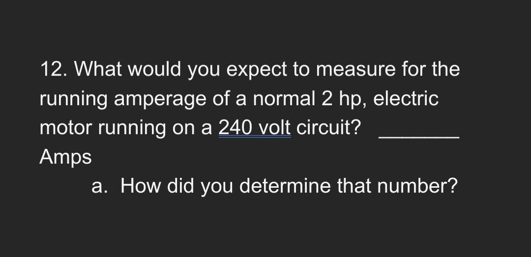Solved 12. What would you expect to measure for the running