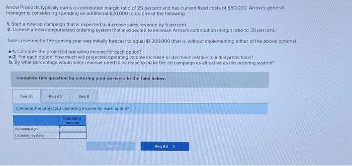 Solved Arrow Products typically eams a contribution margin | Chegg.com