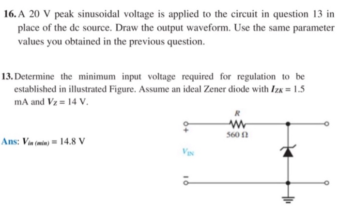 Solved 16. A 20 V peak sinusoidal voltage is applied to the | Chegg.com