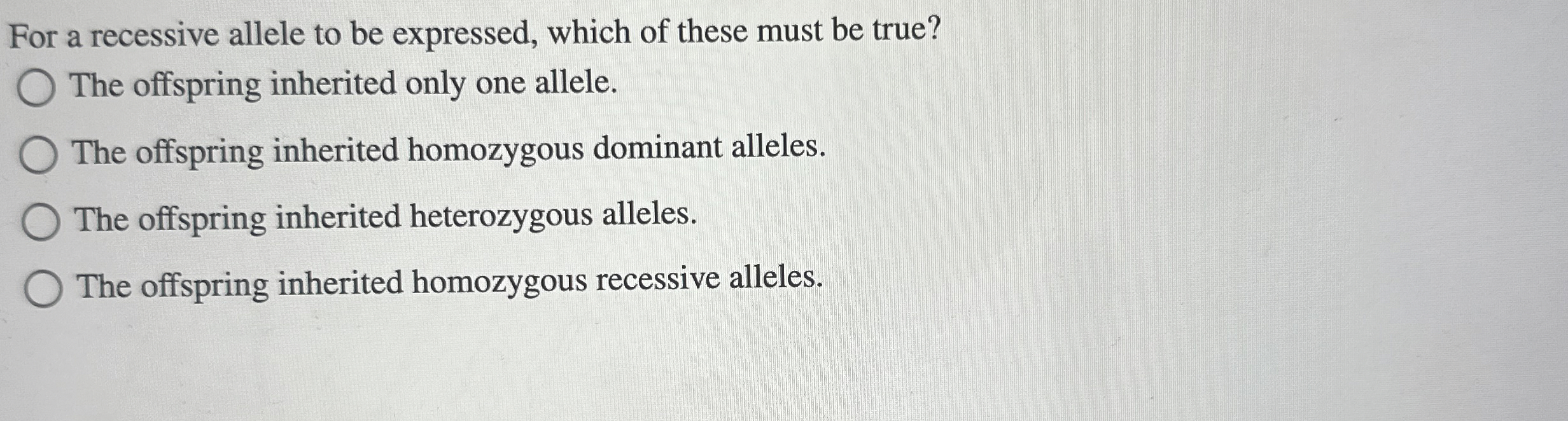 Solved For a recessive allele to be expressed, which of | Chegg.com