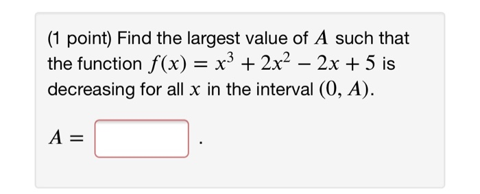 Solved (1 point) Find the largest value of A such that the | Chegg.com