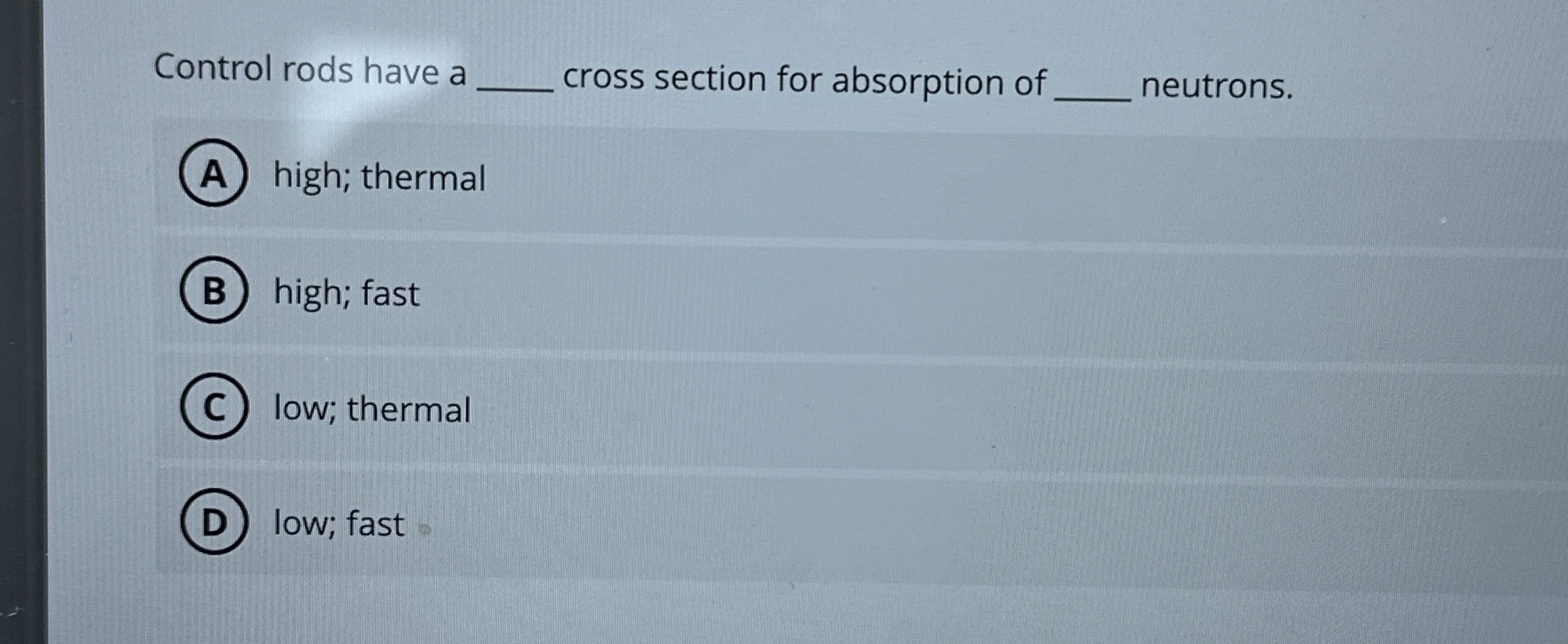 Control rods have a ﻿cross section for absorption | Chegg.com