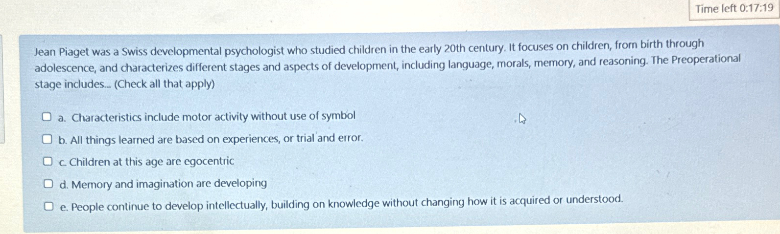 Solved Time left 0 17 19Jean Piaget was a Swiss Chegg