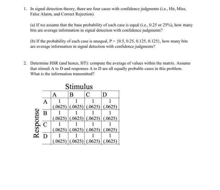 Solved 1. In signal detection theory, there are four cases | Chegg.com