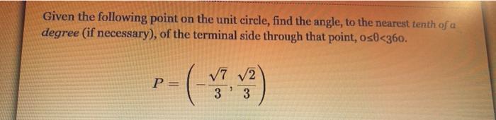 Solved Given the following point on the unit circle, find | Chegg.com