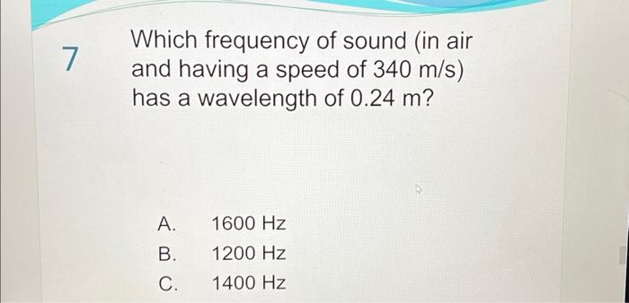 Solved Which frequency of sound (in air and having a speed | Chegg.com