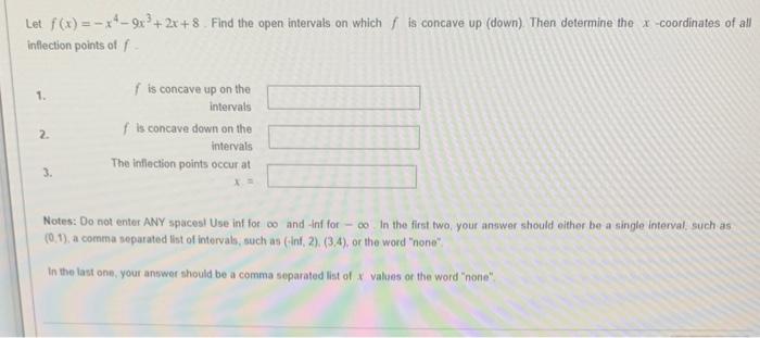 Solved Let F X −x4−9x3 2x 8 Find The Open Intervals On