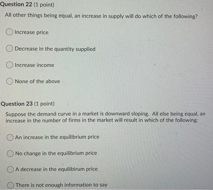 Solved Question 22 (1 point) All other things being equal, | Chegg.com
