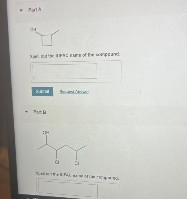 Solved Spell Out The IUPAC Name Of The Compound. Part B | Chegg.com