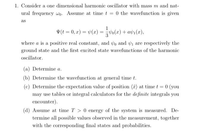 Solved 1. Consider a one dimensional harmonic oscillator | Chegg.com