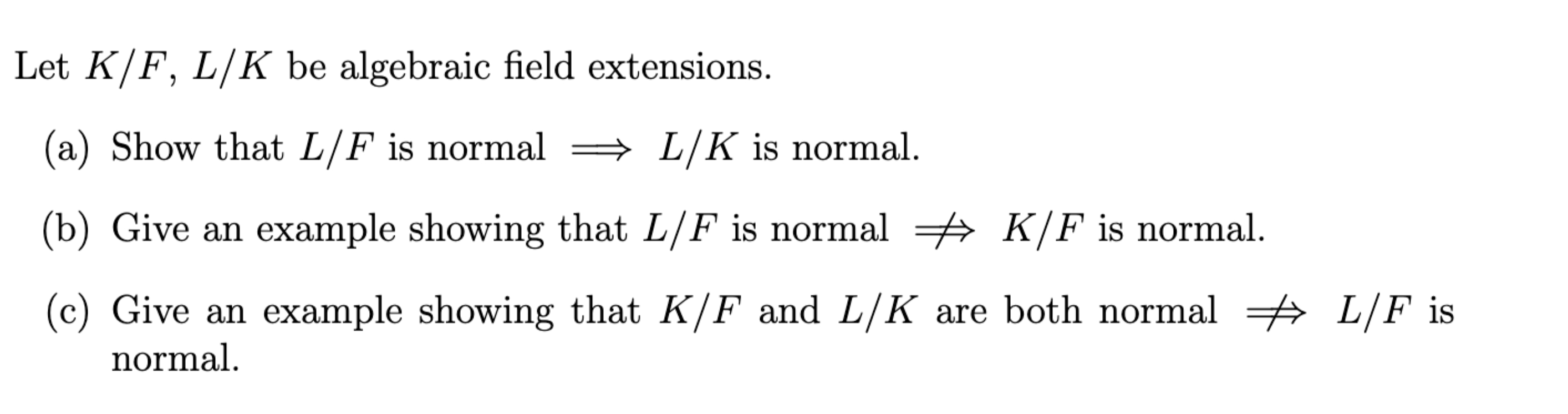 Solved Let KF,LK ﻿be algebraic field extensions.(a) ﻿Show