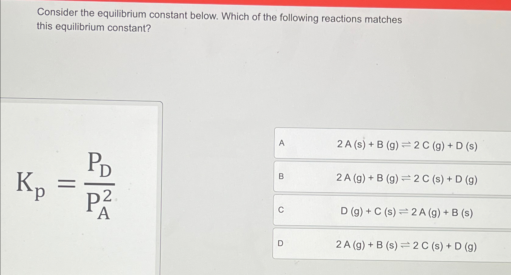 Solved Consider the equilibrium constant below. Which of the | Chegg.com