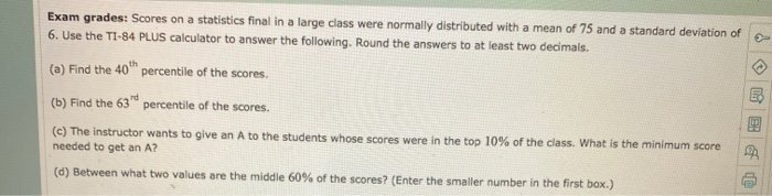Solved Exam grades: Scores on a statistics final in a large | Chegg.com