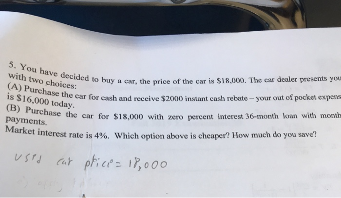 solved-to-buy-a-car-the-price-of-the-car-is-18-000-the-chegg