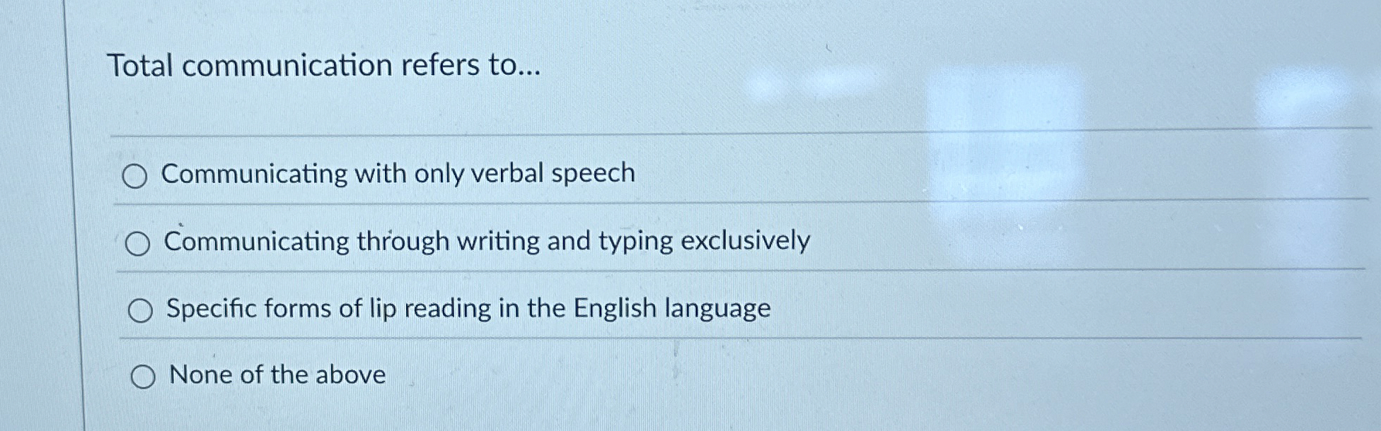 Solved Total communication refers with