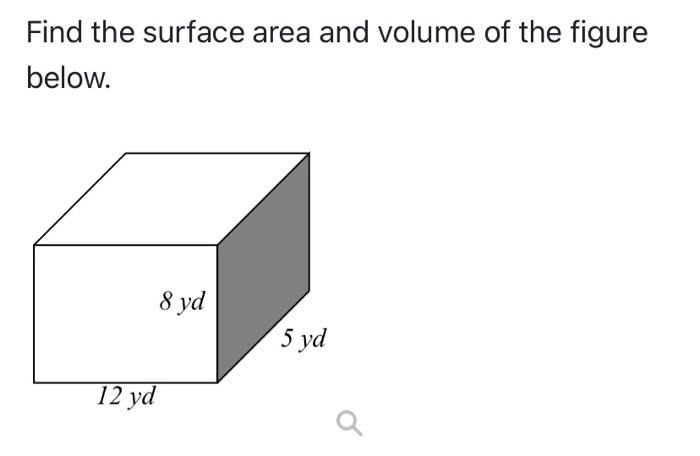 Solved Find the surface area and volume of the figure below. | Chegg.com