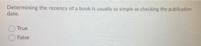 Solved Determining the recency of a book is usually as | Chegg.com