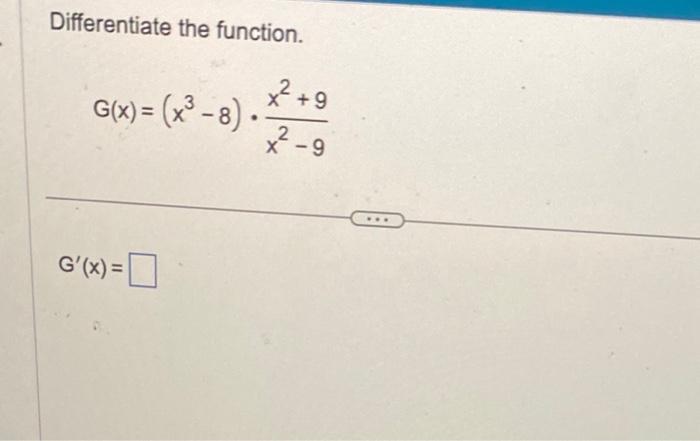 Solved Differentiate The Function Gxx3−8⋅x2−9x29 4660