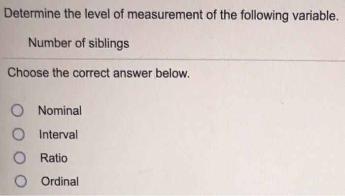 solved-determine-the-level-of-measurement-of-the-following-chegg