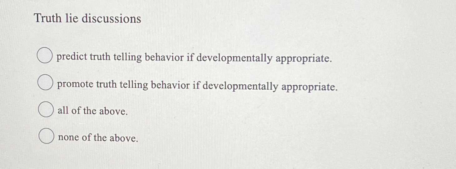 Solved Truth lie discussionspredict truth telling behavior | Chegg.com