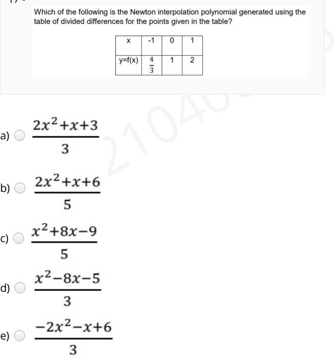 Solved Which of the following is the Newton interpolation | Chegg.com