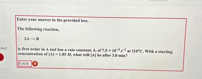 Solved The Following Reaction, 2A-B Is First Order In A And | Chegg.com