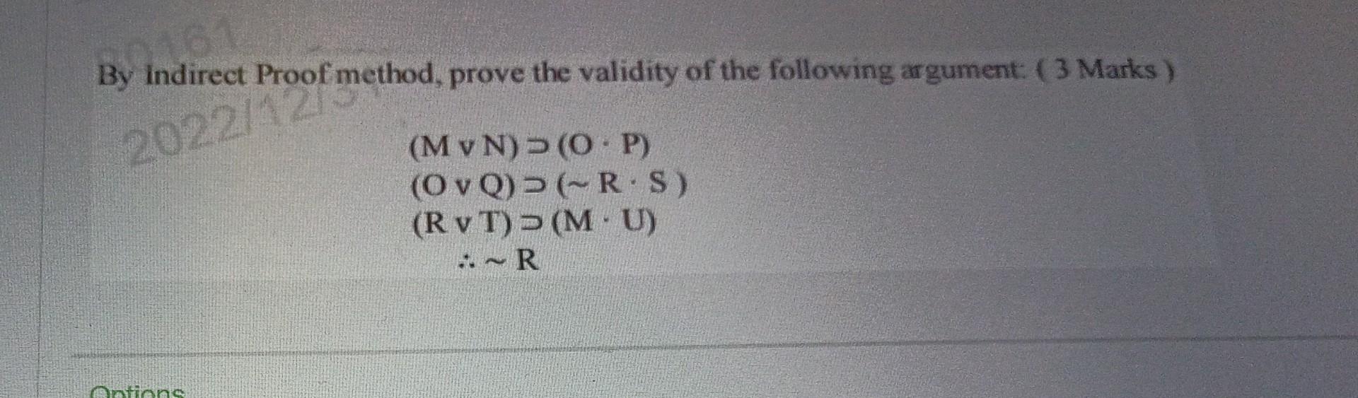 Solved By Indirect Proof Method, Prove The Validity Of The | Chegg.com