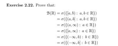 Solved Exercise 2.22. Prove That: B(R)= O({[a,b): A.b € R}) | Chegg.com