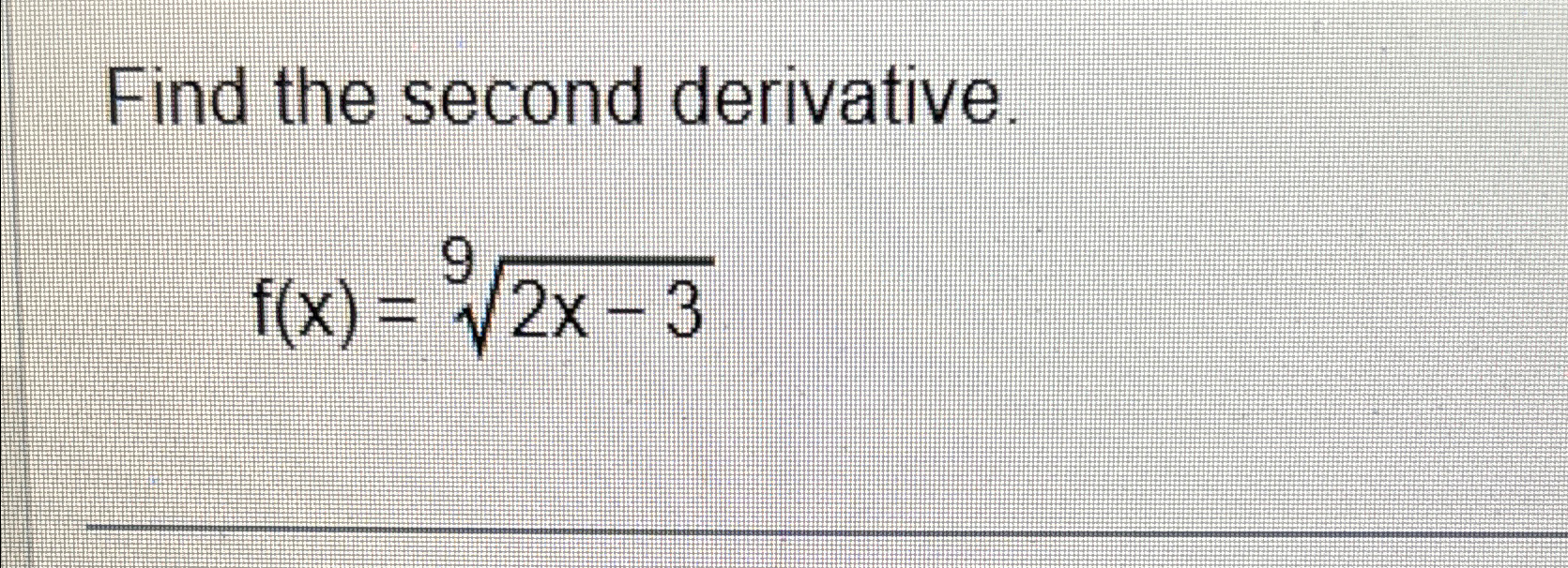 Solved Find The Second Derivative F X 2x 39