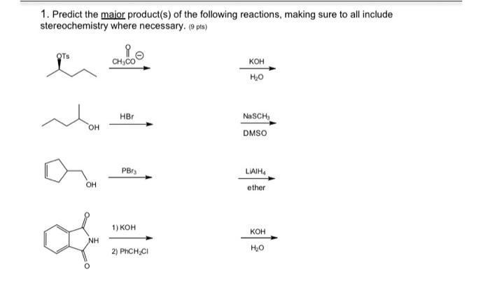 Solved 1. Predict the major product(s) of the following | Chegg.com