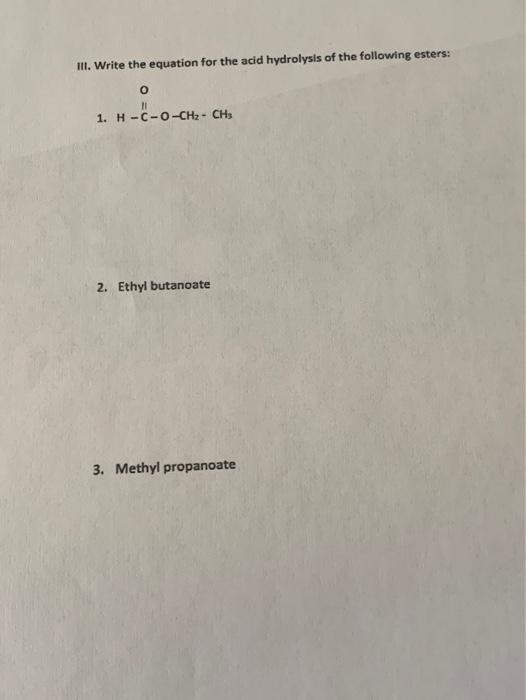 Solved III. Write the equation for the acid hydrolysis of | Chegg.com
