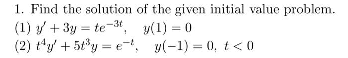 Solved 1. Find the solution of the given initial value | Chegg.com