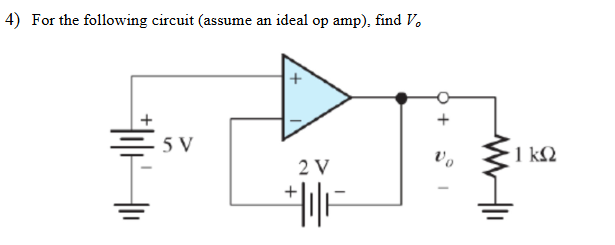 Solved For the following circuit (assume an ideal op amp), | Chegg.com