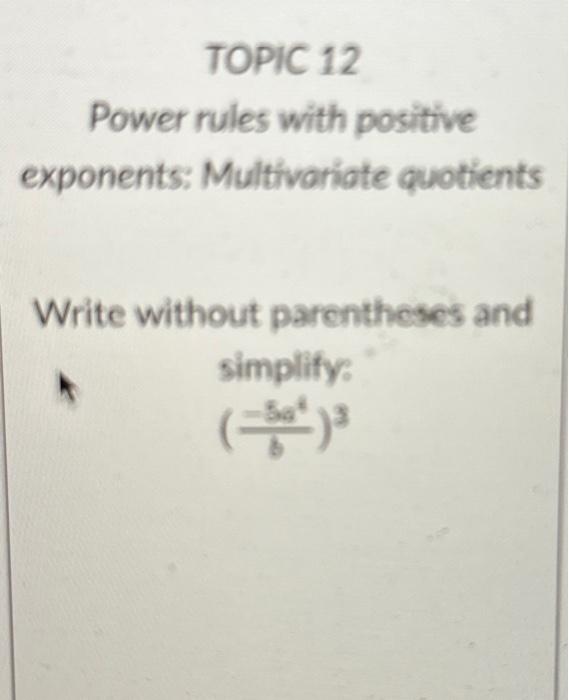 Solved TOPIC 12 Power rules with positive exponents
