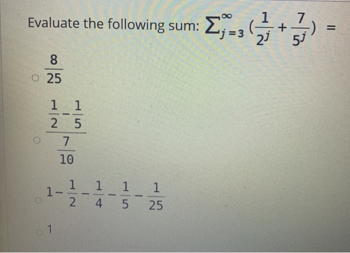 Solved Evaluate the following sum: Σ., 3) - 8 Ο 25 1 1 2 5 7 | Chegg.com