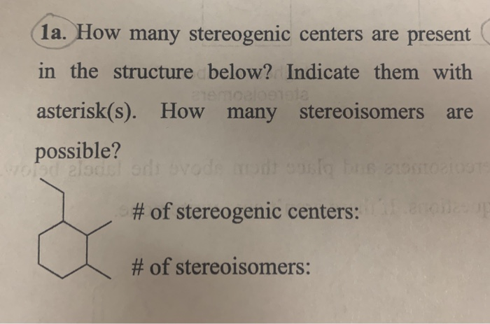 Solved 1a How Many Stereogenic Centers Are Present In The