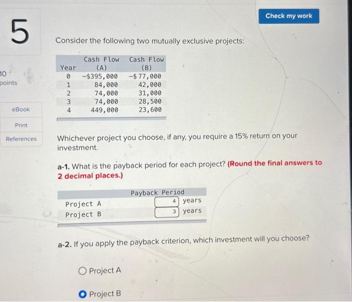 Solved Consider the following two mutually exclusive | Chegg.com