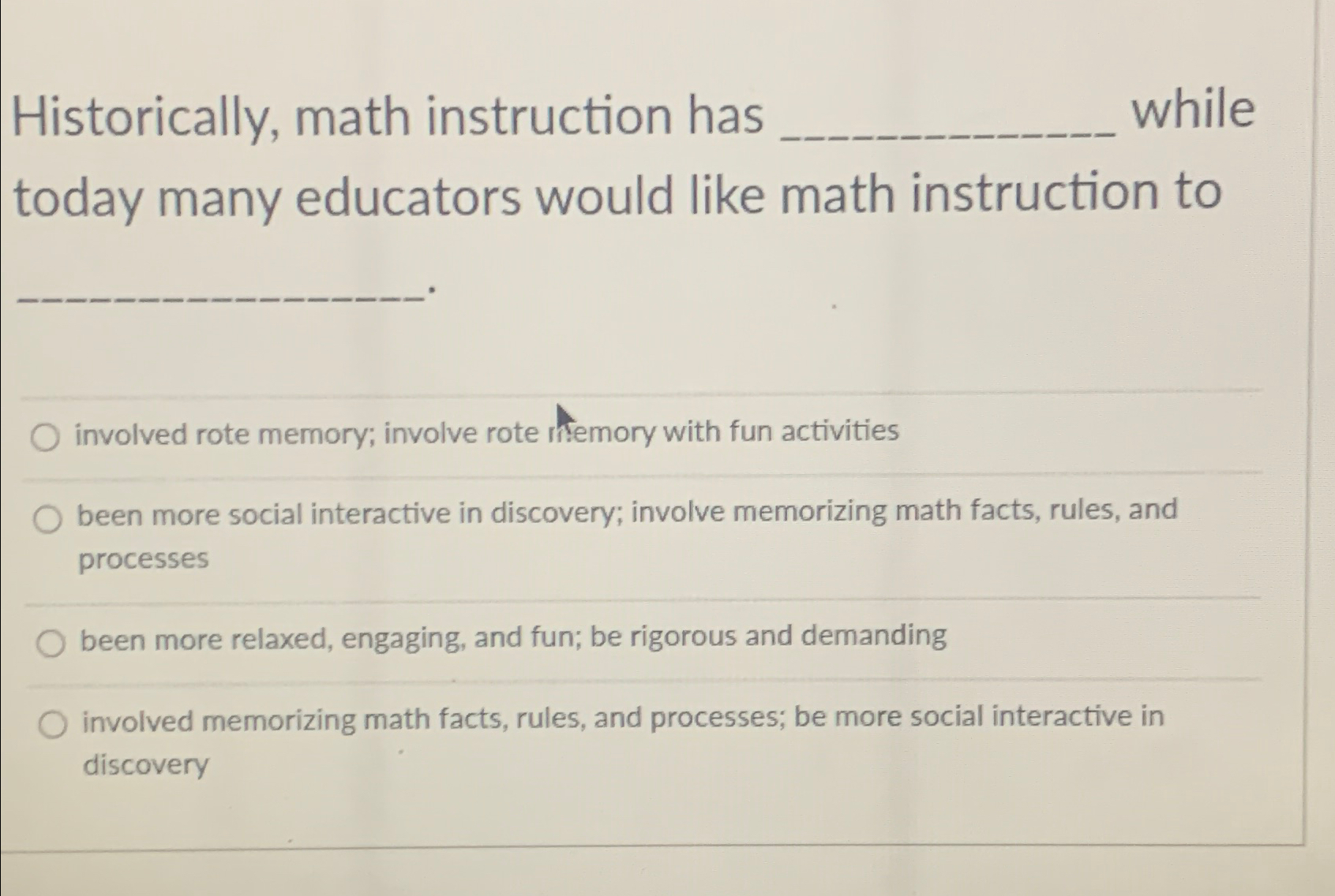 Solved Historically, math instruction haswhiletoday many | Chegg.com