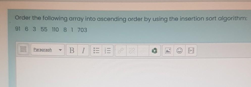 Solved Order the following array into ascending order by | Chegg.com