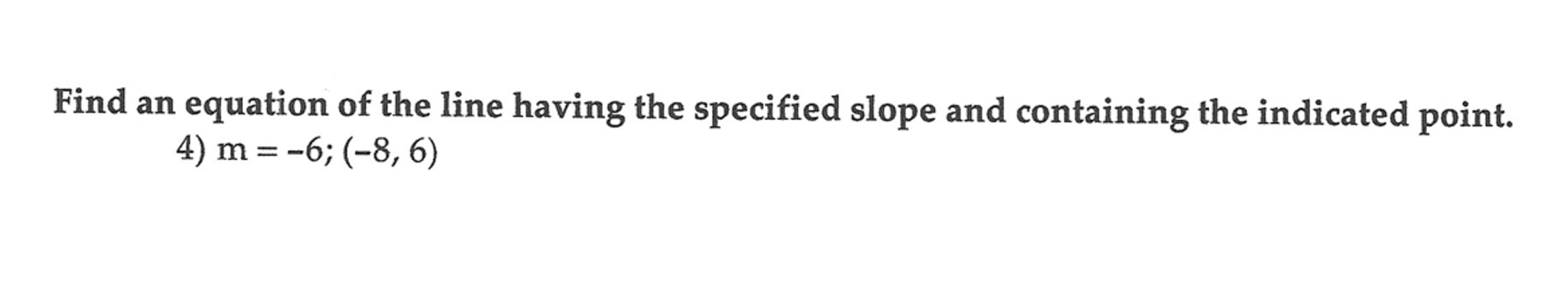 Solved Find an ﻿equation of ﻿the line having the specified | Chegg.com