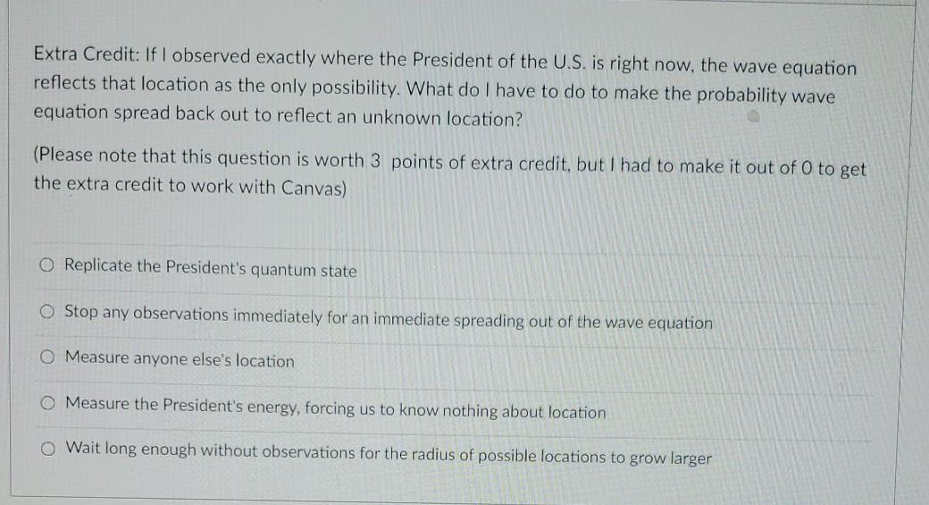 Solved Extra Credit: If I observed exactly where the | Chegg.com
