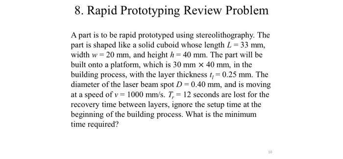 Solved Rapid Prototyping Review Problem A part is to be | Chegg.com