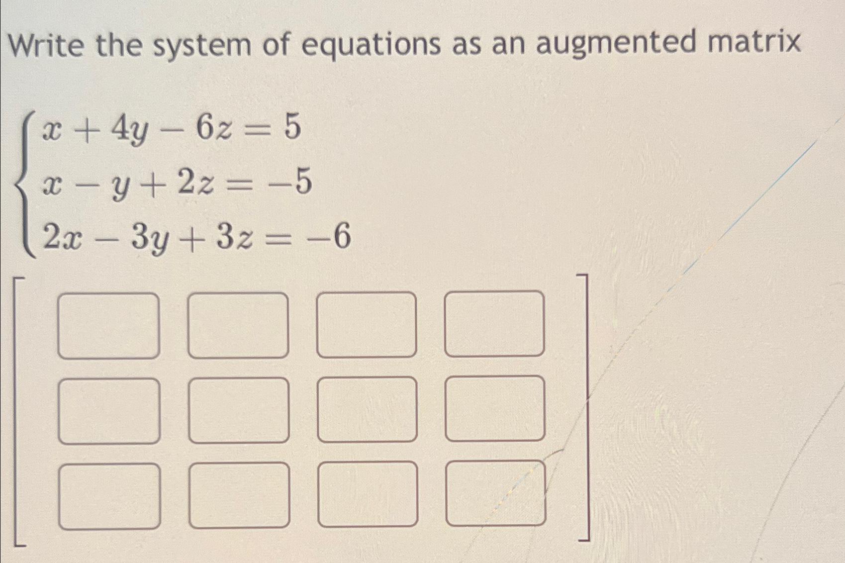 Solved Write the system of equations as an augmented | Chegg.com