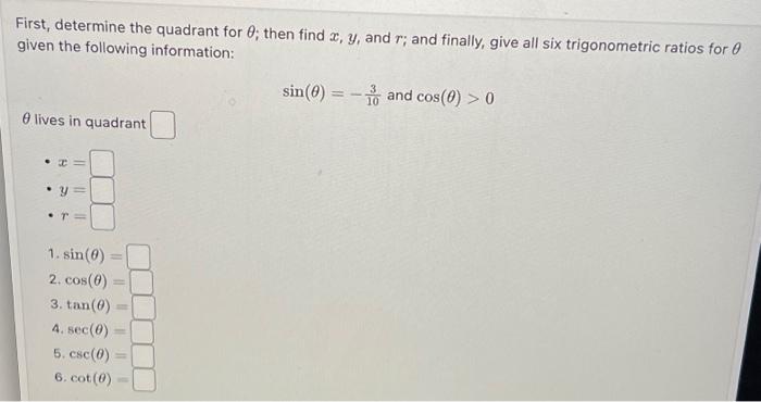 Solved First, determine the quadrant for 0; then find x, y, | Chegg.com