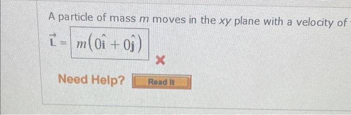 Solved A Particle Of Mass M Moves In The Xy Plane With A | Chegg.com