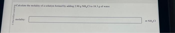 Solved Calculate the molality of a solution formed by adding | Chegg.com