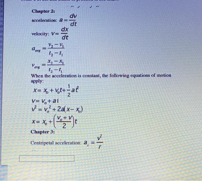 Chapter 2: dv acceleration: a= dt dx velocity: V= dt | Chegg.com