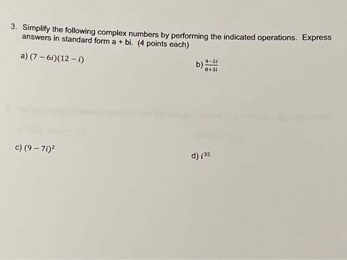 Solved 3. Simplify the following complex numbers by | Chegg.com