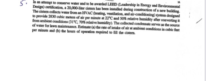 Solved 5. In An Attempt To Conserve Water And To Be Awarded | Chegg.com